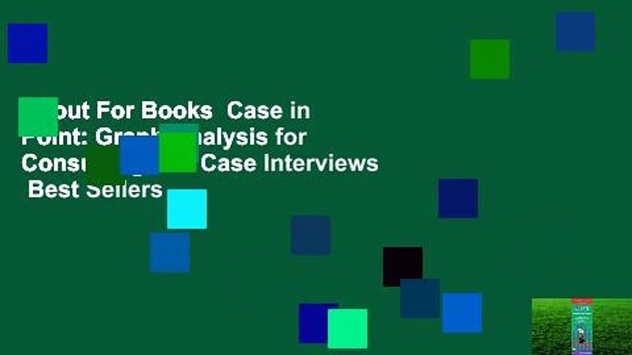About For Books  Case in Point: Graph Analysis for Consulting and Case Interviews  Best Sellers