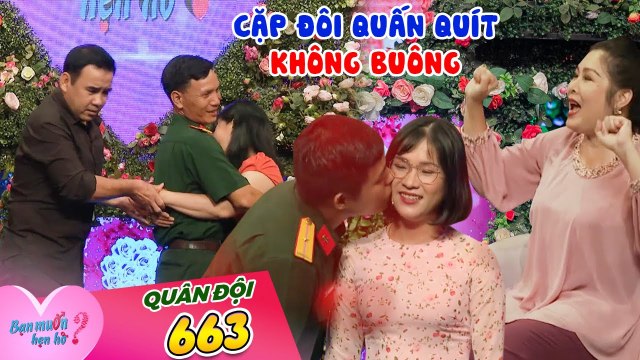 Bạn Muốn Hẹn Hò Đặc Biệt #663 I Anh quân nhân HÁT NHƯ NUỐT ĐĨA, nắm tay QUẤN QUÍT không rời bạn gái