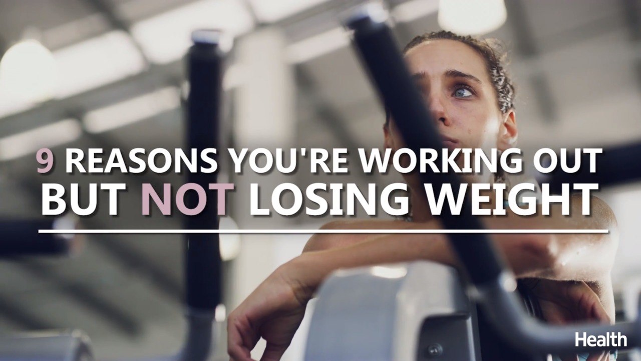 9 Reasons You’re Working Out But Not Losing Weight | Deep Dives | Health