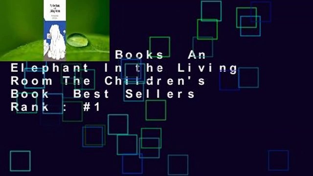About For Books An Elephant In the Living Room The Children's Book Best Sellers Rank : #1