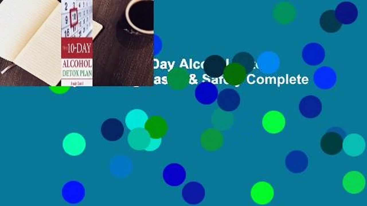 Full version  The 10-Day Alcohol Detox Plan: Stop Drinking Easily & Safely Complete