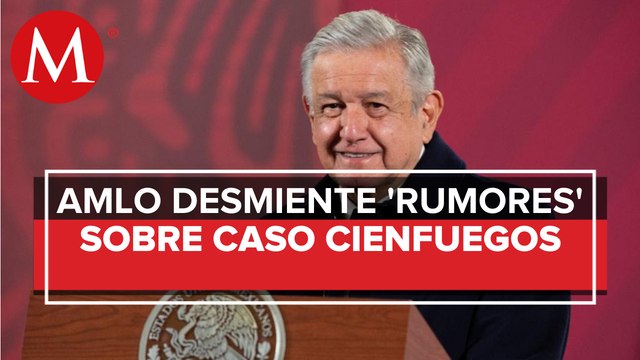 No hay ningún acuerdo en lo oscurito , afirma AMLO sobre caso Cienfuegos