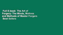 Full E-book  The Art of Forgery: The Minds, Motives and Methods of Master Forgers  Best Sellers