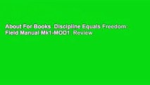 About For Books  Discipline Equals Freedom: Field Manual Mk1-MOD1  Review