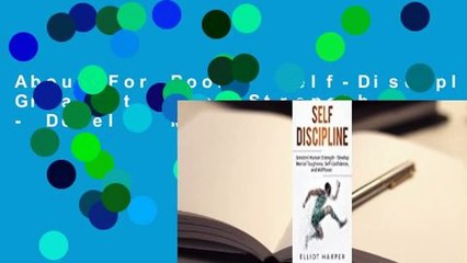 About For Books  Self-Discipline: Greatest Human Strength - Develop Mental Toughness,