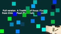 Full version  A Tradition of Soup: Flavors from China's Pearl River Delta Complete