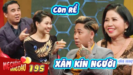 Mẹ Chồng Nàng Dâu #195 I Chàng rể XĂM KÍN NGƯỜI, mua vàng tặng mẹ vợ ĐEO TRĨU CỔ GÂY CHOÁNG