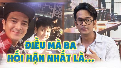 Diễn Viên Hùng Thuận cảm thấy hối hận vì những lỗi lầm trong hôn nhân | Các Ông Bố Nói Gì #39