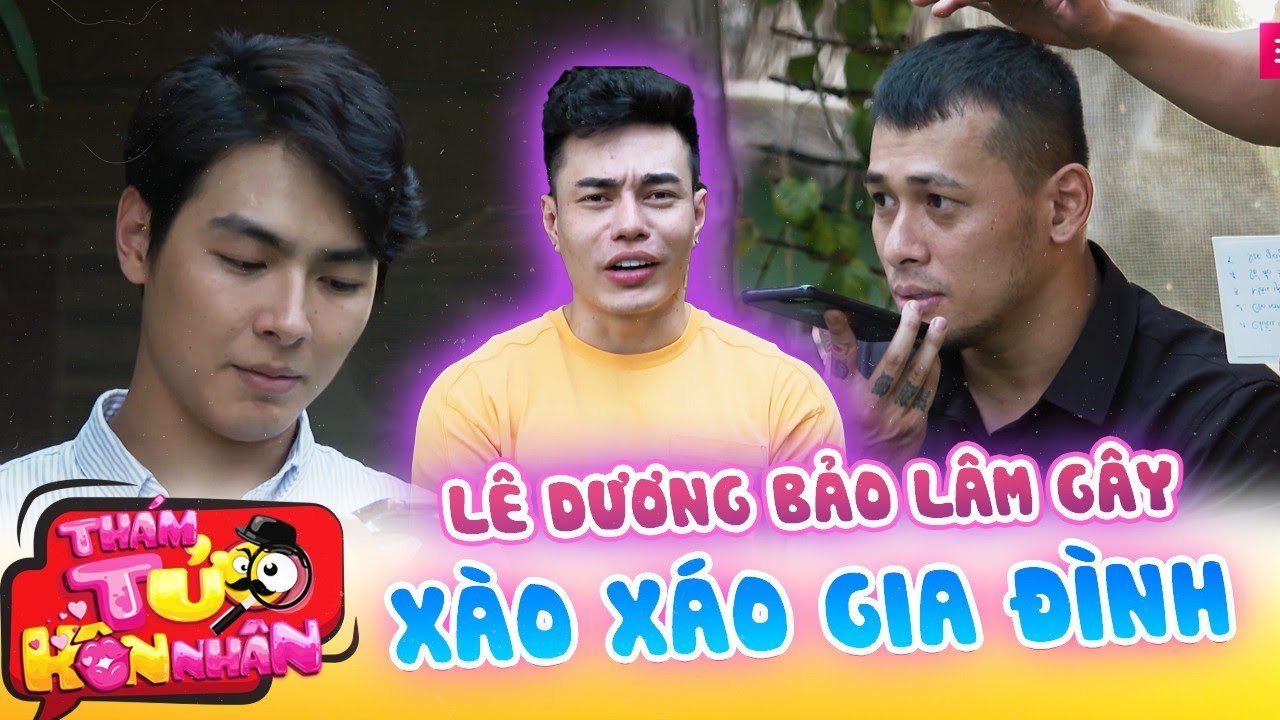 Lê Dương Bảo Lâm gây XÀO XÁO GIA ĐÌNH Tùng Min và Jay Quân chỉ vì MỘT CUỘC GỌI | Thám Tử Hôn Nhân #3