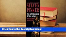 The Better Angels of Our Nature: Why Violence Has Declined  Best Sellers Rank : #2