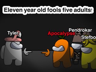 11 YEAR OLD FOOLS ADULTS IN 'AMONG US'!!!