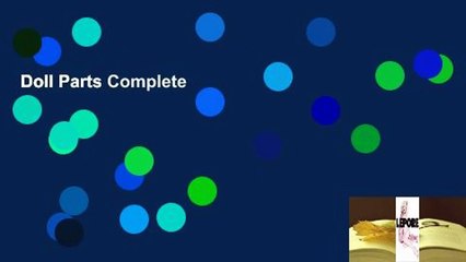 Doll Parts Complete