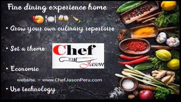 9 - Fine dining at home with Chef Jason Peru