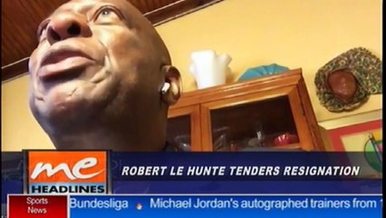 6 - Political Landscape: Robert Le Hunte tenders resignation