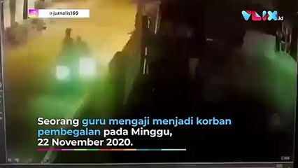 Guru Ngaji Ini Kena Begal Pas Mau Salat Subuh