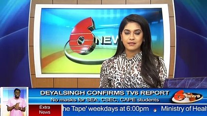 Deyalsingh confirms TV6 report - No masks for SEA, CSES, CAPE students