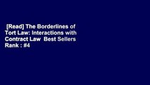 [Read] The Borderlines of Tort Law: Interactions with Contract Law  Best Sellers Rank : #4