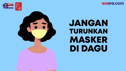 Videografis: Jangan Turunkan Masker ke Dagu
