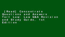 [Read] Concentrate Questions and Answers Tort Law: Law Q&A Revision and Study Guide, 1st Edition
