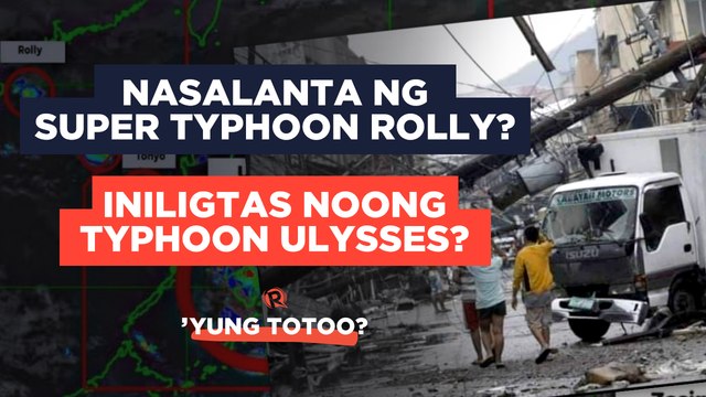 'Yung Totoo? 5 fact check tungkol sa Super Typhoon Rolly, Typhoon Ulysses