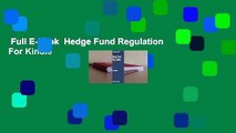 Full E-book  Hedge Fund Regulation  For Kindle