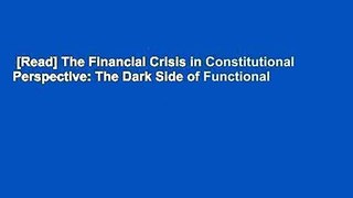 [Read] The Financial Crisis in Constitutional Perspective: The Dark Side of Functional