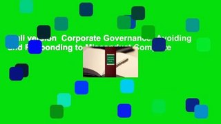 Full version  Corporate Governance: Avoiding and Responding to Misconduct Complete