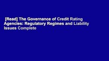 [Read] The Governance of Credit Rating Agencies: Regulatory Regimes and Liability Issues Complete
