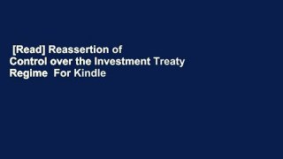 [Read] Reassertion of Control over the Investment Treaty Regime  For Kindle