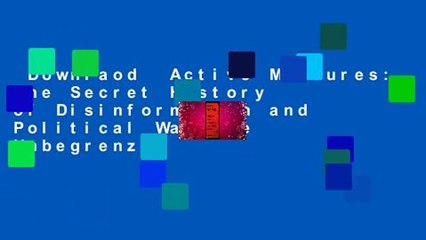 Downlaod  Active Measures: The Secret History of Disinformation and Political Warfare  Unbegrenzt
