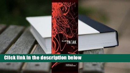 Tweak: Growing Up On Methamphetamines  For Kindle