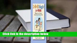 1-2-3 Magic for Kids: Helping Your Children Understand the New Rules Complete