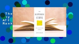 The Happiness Curve: Why Life Gets Better After 50  Best Sellers Rank : #2
