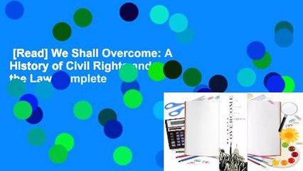 [Read] We Shall Overcome: A History of Civil Rights and the Law Complete