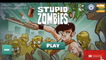#Stupid zombie 1 level 1 to 25 clear