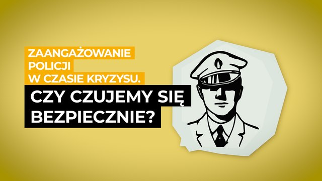 Zaangażowanie policji w czasie kryzysu. Czy czujemy się bezpiecznie? #ZROZUM