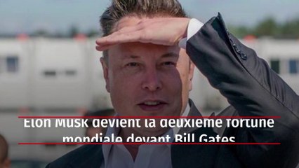 Elon Musk devient la deuxième fortune mondiale devant Bill Gates