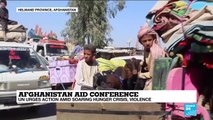 Afghanistan aid conference: UN urges actions amid soaring hunger crisis, violence