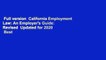 Full version  California Employment Law: An Employer's Guide: Revised  Updated for 2020  Best