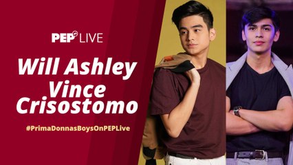 WATCH LIVE! Prima Donnas Boys Will Ashley & Vince Crisostomo on PEP Live