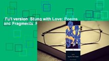 Full version  Stung with Love: Poems and Fragments  Review