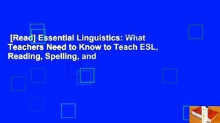 [Read] Essential Linguistics: What Teachers Need to Know to Teach ESL, Reading, Spelling, and