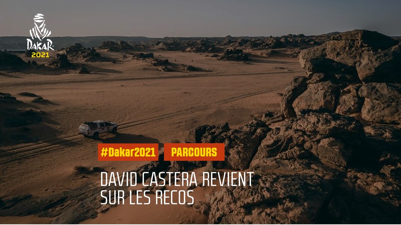 #Dakar2021 - David Castera revient sur les recos du parcours 2021 !