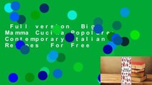 Full version  Big Mamma Cucina Popolare: Contemporary Italian Recipes  For Free