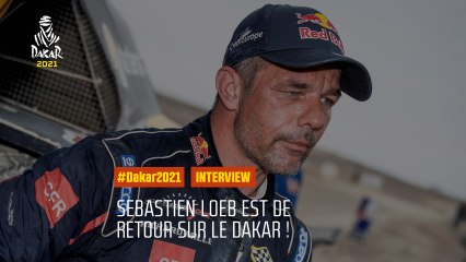 #Dakar2021 - Interview : Sebastien Loeb, est de retour sur le Dakar !