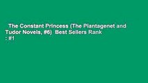 The Constant Princess (The Plantagenet and Tudor Novels, #6)  Best Sellers Rank : #1