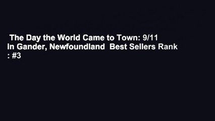 The Day the World Came to Town: 9/11 in Gander, Newfoundland  Best Sellers Rank : #3