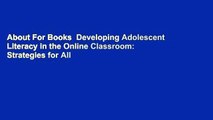 About For Books  Developing Adolescent Literacy in the Online Classroom: Strategies for All