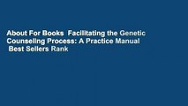 About For Books  Facilitating the Genetic Counseling Process: A Practice Manual  Best Sellers Rank