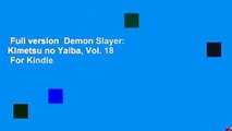 Full version  Demon Slayer: Kimetsu no Yaiba, Vol. 18  For Kindle